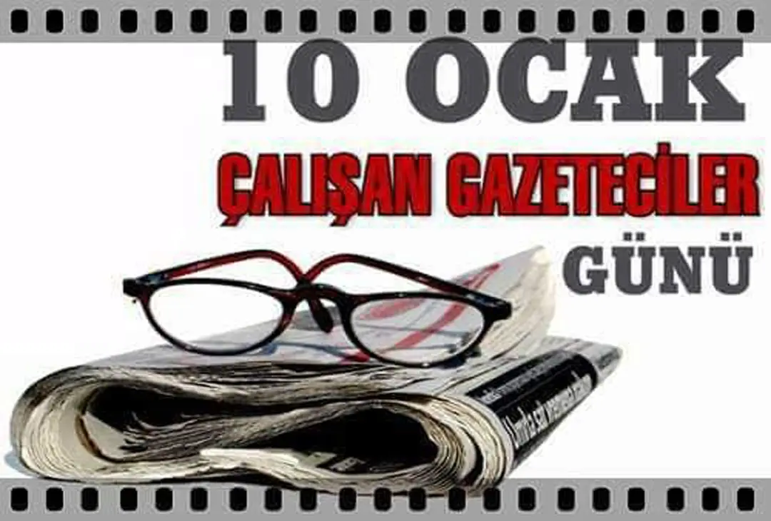10 Ocak Çalışan Gazeteciler Günü'nü