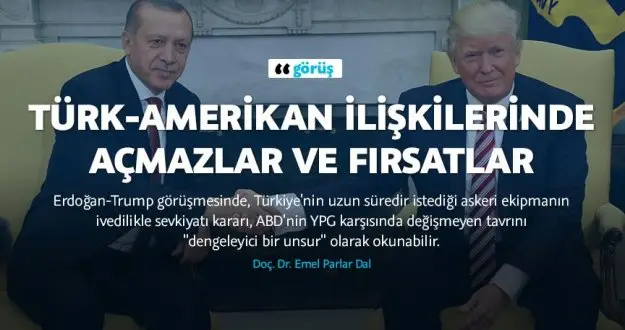 Yeni dönem Türk-Amerikan ilişkilerinde açmazlar ve fırsatlar