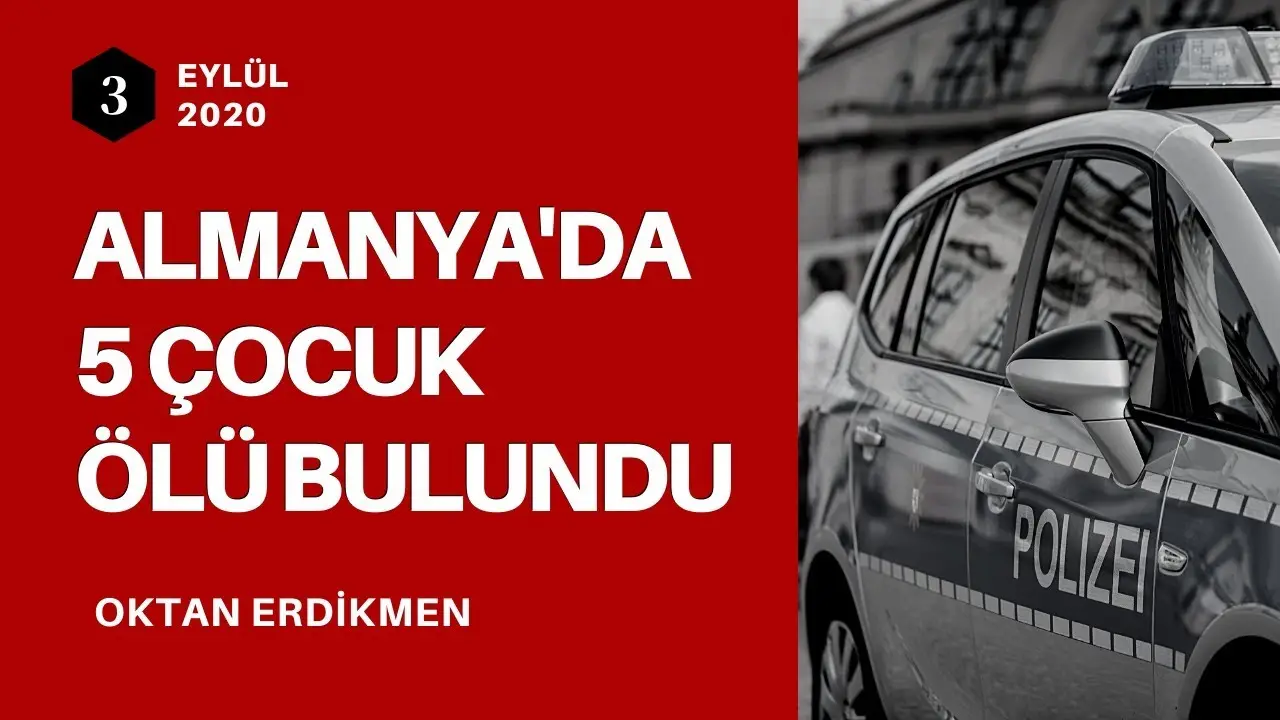 Almanya'da 5 çocuk ölü bulundu