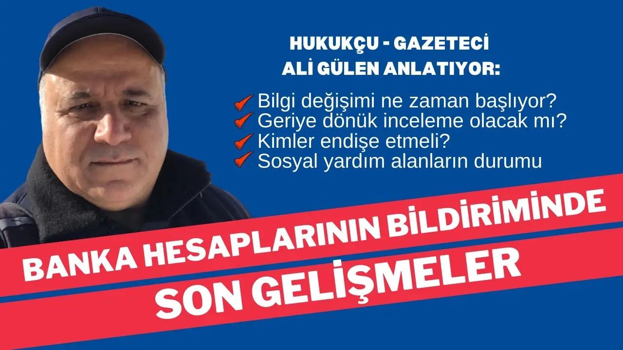 Banka hesaplarının bildiriminde son gelişmeler