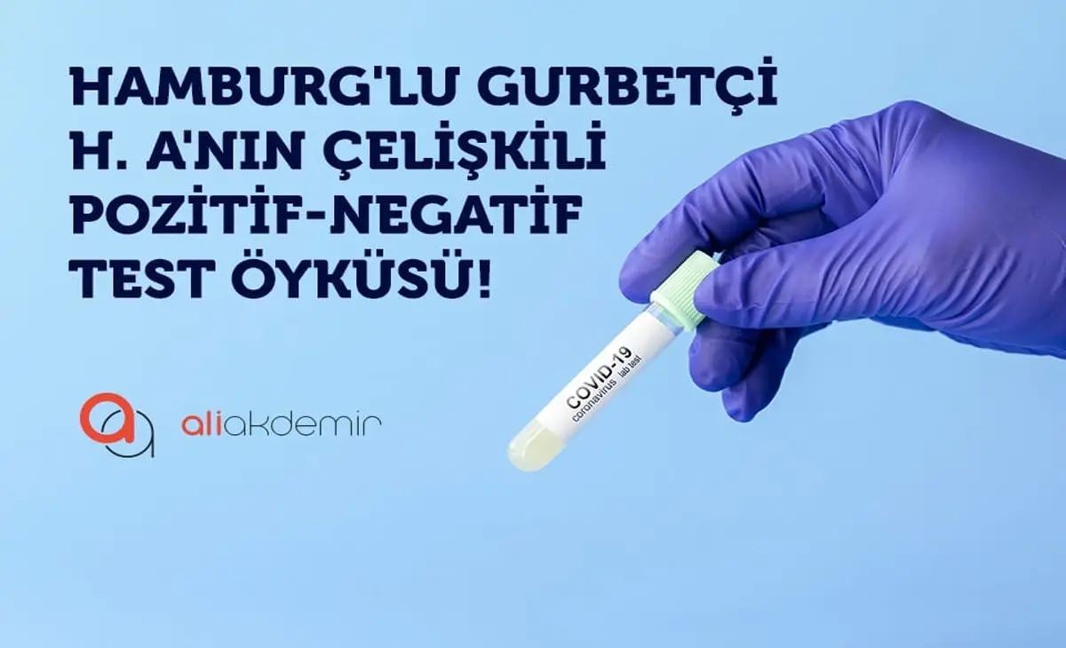 Hamburglu H. A’nın bir garip pozitif-negatif test hikâyesi