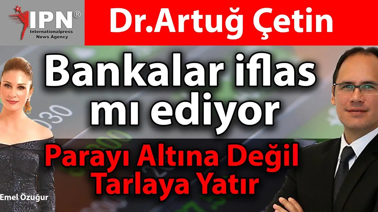 Bankalar iflas mı ediyor? Parayı Altına Değil Tarlaya Yatır