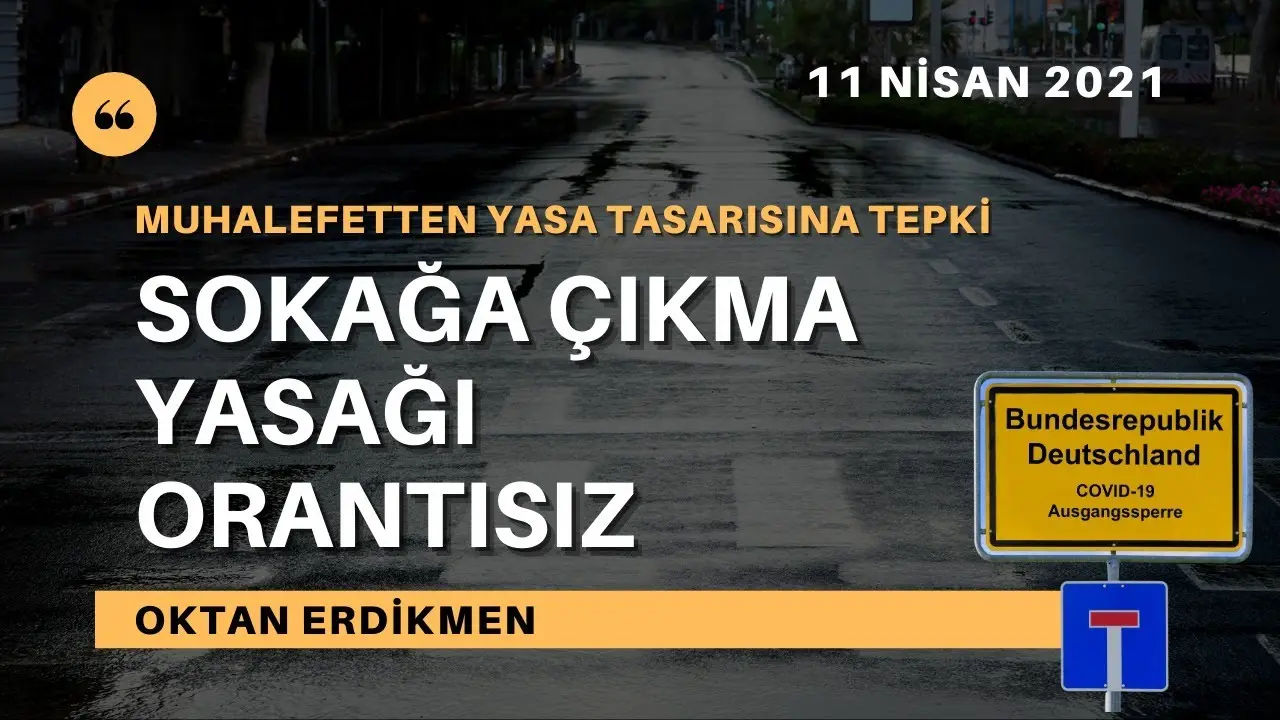 Muhalefetten sokağa çıkma yasağına eleştiri: Orantısız