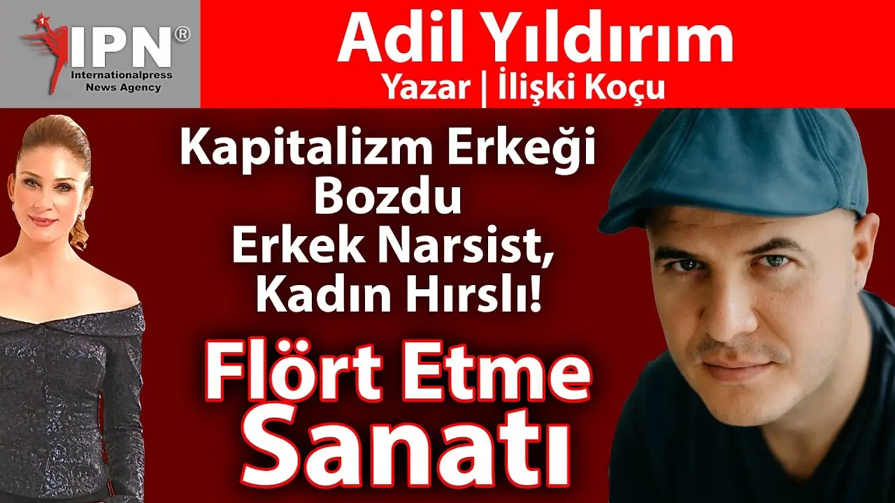 Kapitalizm erkeği bozdu, Erkek narsist, kadın hırslı!