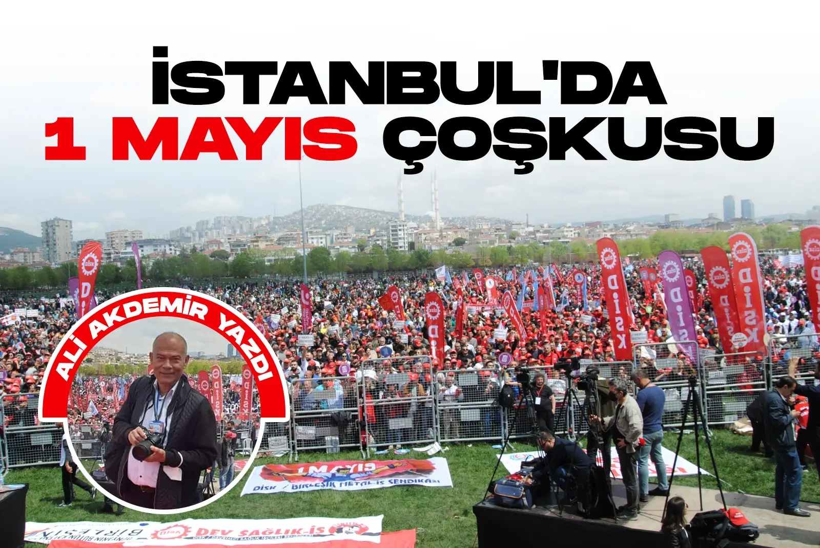 İSTANBUL'DA 1 MAYIS ÇOŞKUSU