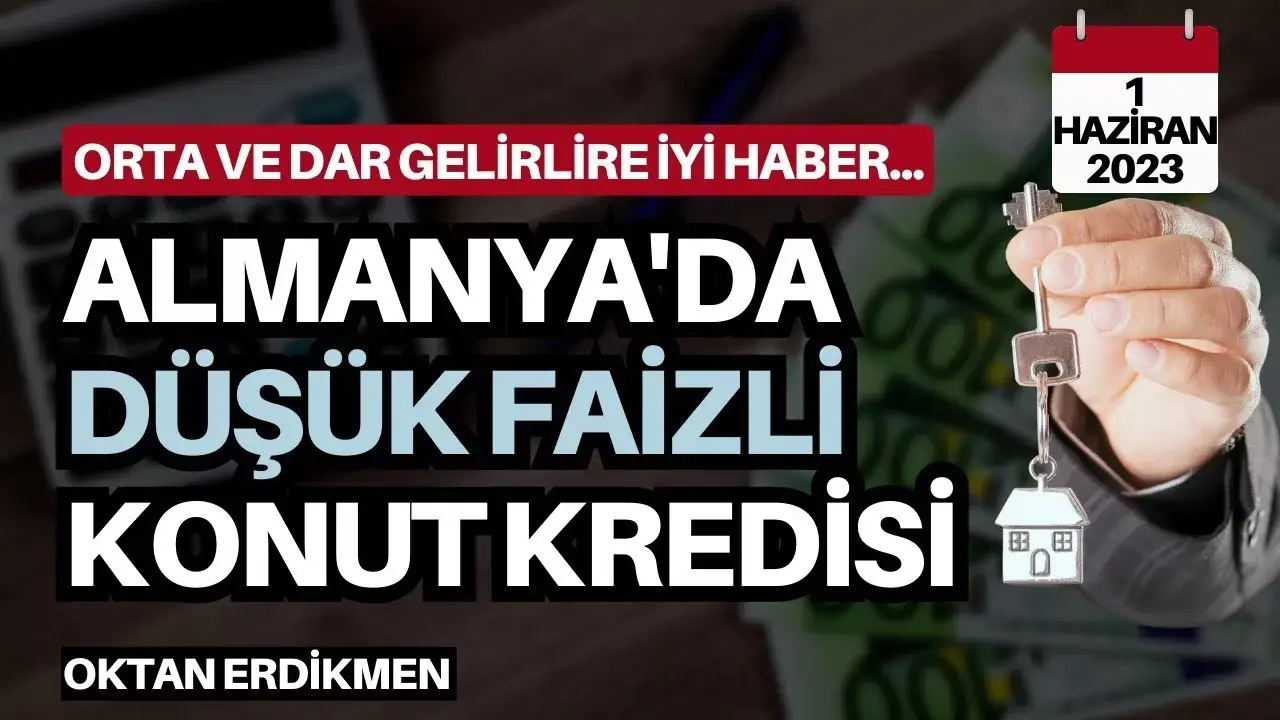 Almanya'da düşük faizli konut kredisi
