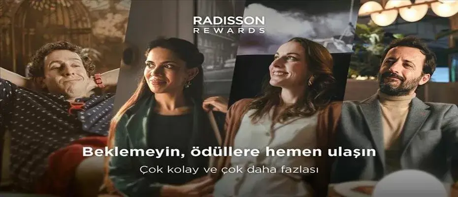 Radisson Otel Grubu'ndan ‘Ödüllere Hemen Ulaş’ kampanyası
