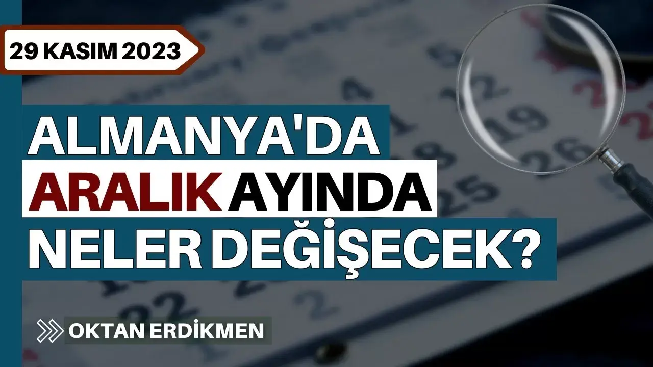 Almanya'da aralık ayında neler değişecek?