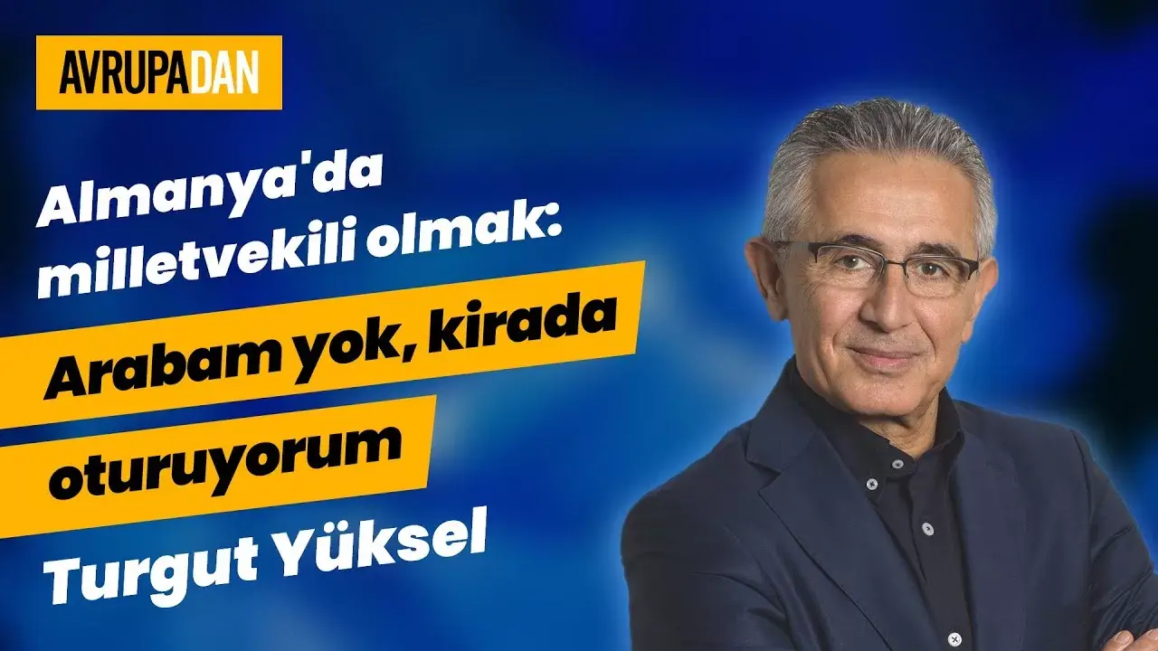 Milletvekili Turgut Yüksel: Arabam yok, kirada oturuyorum