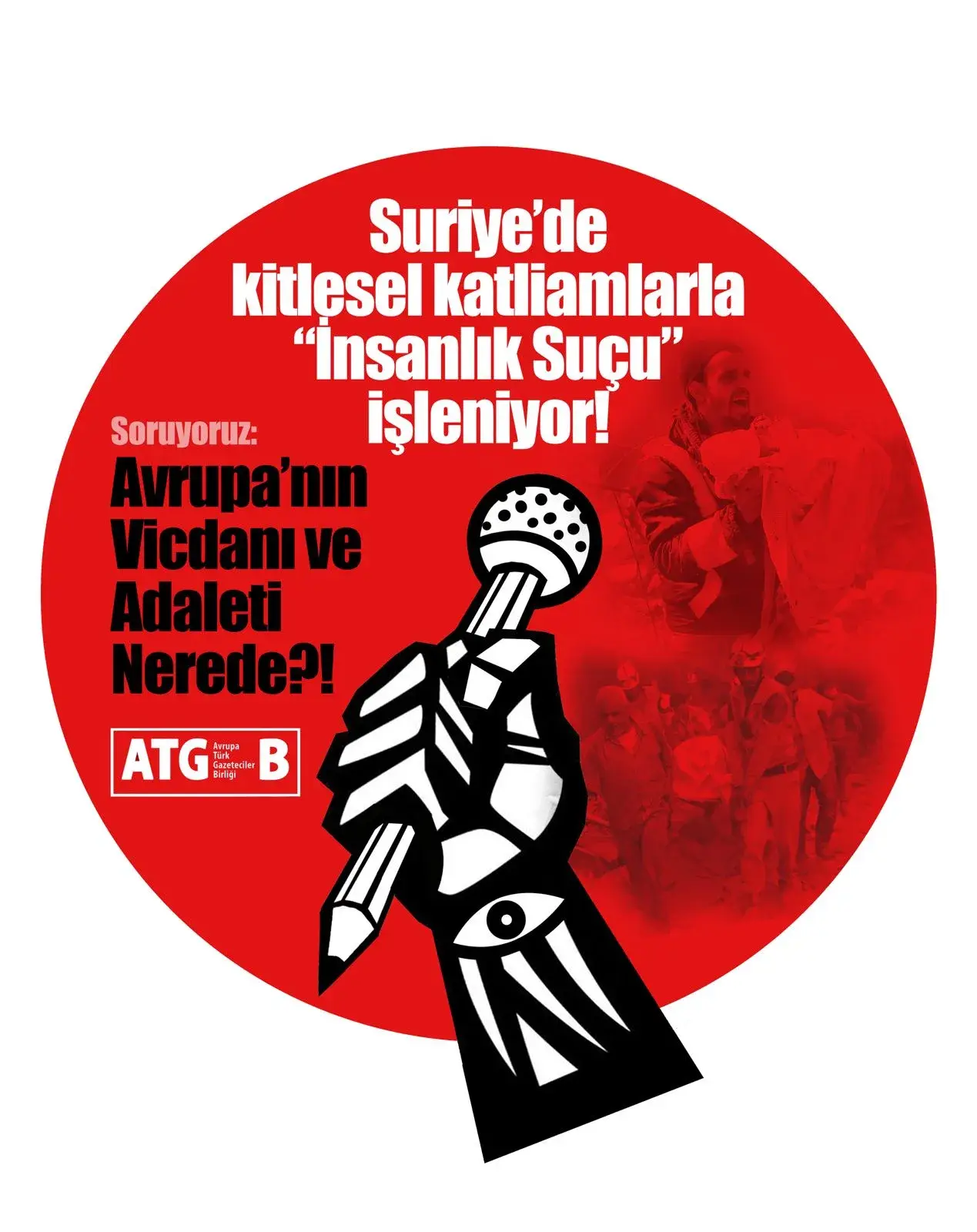 ATGB: “Suriye’de İnsanlık Suçu İşleniyor, Avrupa Sessizliğini Korumamalı!”