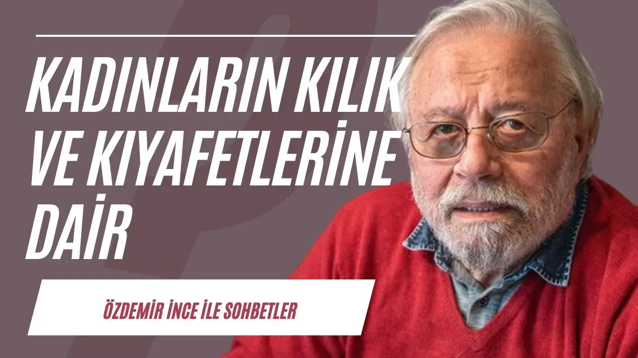 Kadınların kılık ve kıyafetlerine dair