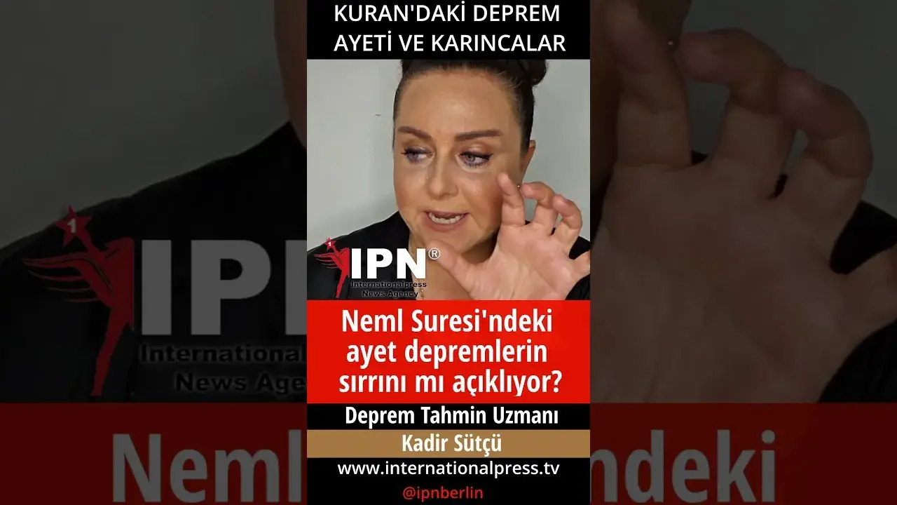 KURAN'DAKİ DEPREM AYETİ VE KARINCALAR
