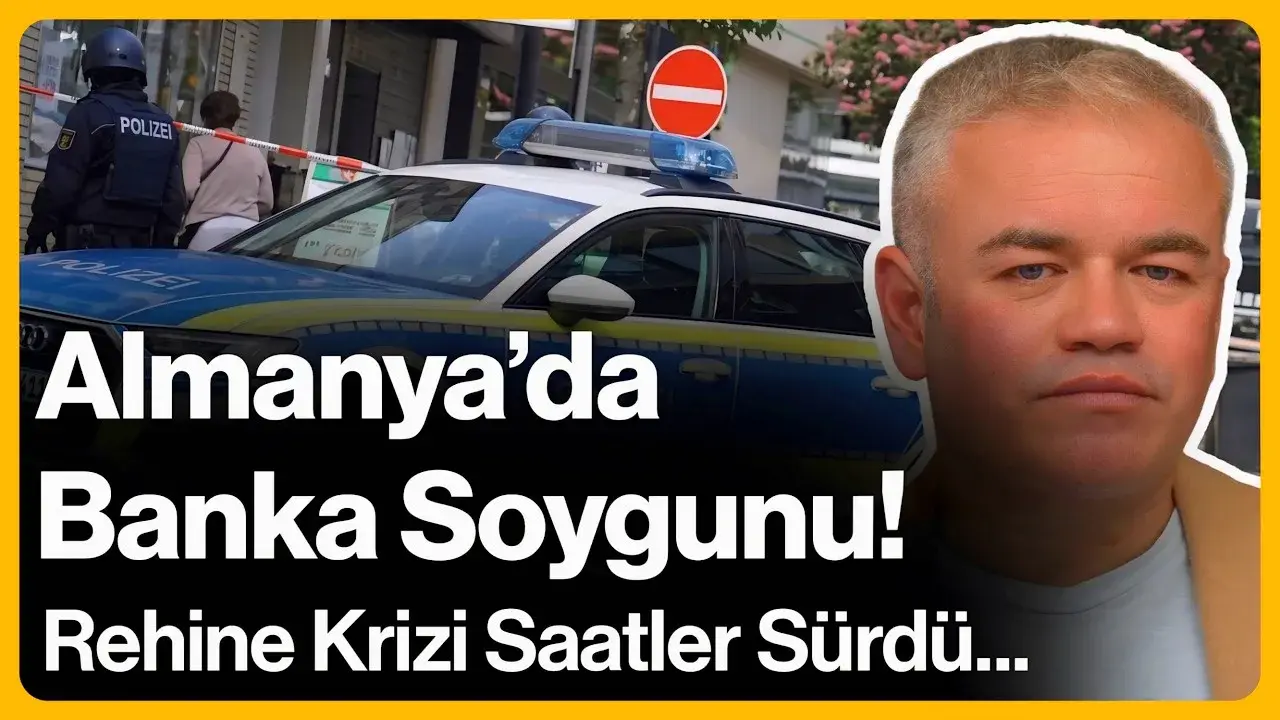 Almanya'da Banka Soygunu! Rehine Krizi Saatler Sürdü