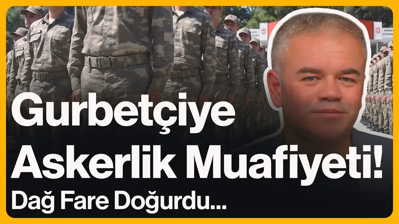 Gurbetçiye Askerlik Muafiyeti! Dağ Fare Doğurdu…